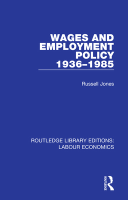 Cover of Wages and Employment Policy 1936-1985