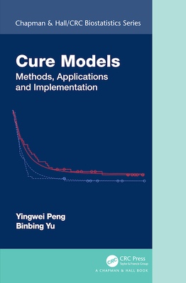 Cover of Cure Models: Methods, Applications, and Implementation
