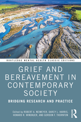 Cover of Grief and Bereavement in Contemporary Society: Bridging Research and Practice