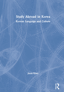 Cover of Study Abroad in Korea: Korean Language and Culture
