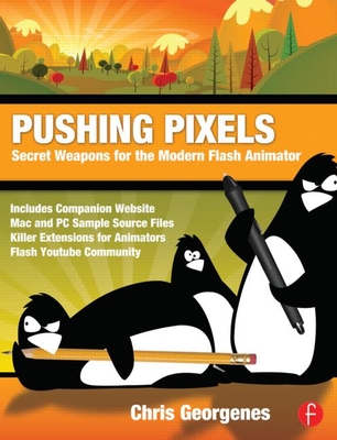 Cover of Pushing Pixels: Secret Weapons for the Modern Flash Animator