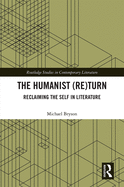 Cover of The Humanist (Re)Turn: Reclaiming the Self in Literature
