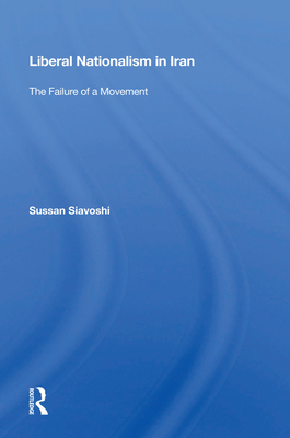 Cover of Liberal Nationalism in Iran: The Failure of a Movement