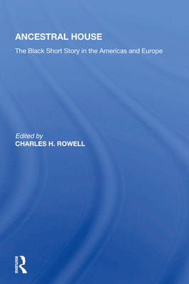 Cover of Ancestral House: The Black Short Story in the Americas and Europe