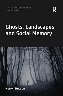Cover of Ghosts, Landscapes and Social Memory
