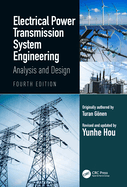 Cover of Electrical Power Transmission System Engineering: Analysis and Design
