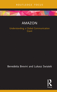Cover of Amazon: Understanding a Global Communication Giant