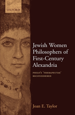 Cover of Jewish Women Philosophers of First-Century Alexandria: Philo's 'Therapeutae' Reconsidered