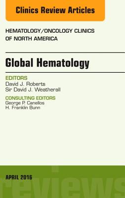 Cover of Global Hematology, an Issue of Hematology/Oncology Clinics of North America: Volume 30-2