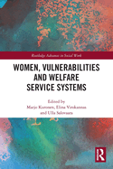 Cover of Women, Vulnerabilities and Welfare Service Systems