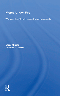 Cover of Mercy Under Fire: War and the Global Humanitarian Community