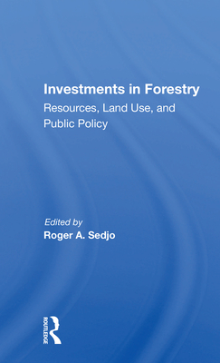 Cover of Investments in Forestry: Resources, Land Use, and Public Policy