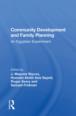 Cover of Community Development and Family Planning: An Egyptian Experiment