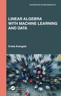 Cover of Linear Algebra with Machine Learning and Data