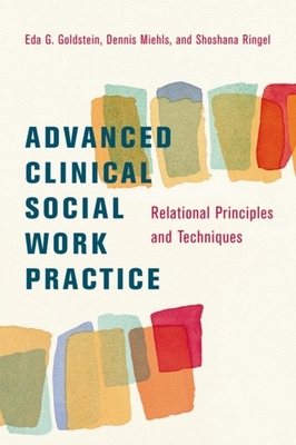 Cover of Advanced Clinical Social Work Practice: Relational Principles and Techniques