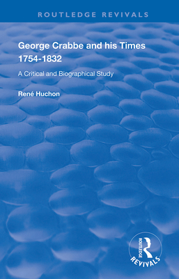 Cover of George Crabbe and his Times 1754-1832: A Critical and Biographical Study