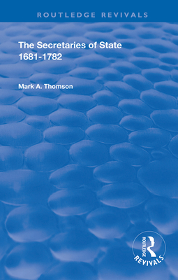Cover of The Secretaries of State, 1681-1782.