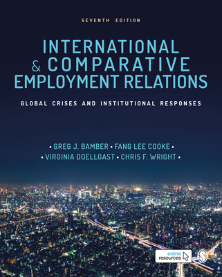Cover of International and Comparative Employment Relations: Global Crises and Institutional Responses