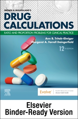 Cover of Brown and Mulholland's Drug Calculations - Binder Ready: Ratio and Proportion Problems for Clinical Practice
