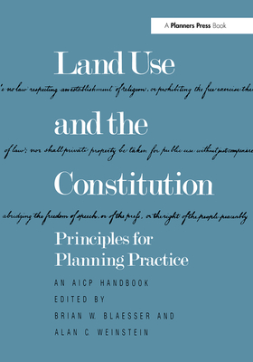 Cover of Land Use and the Constitution: Principles for Planning Practice