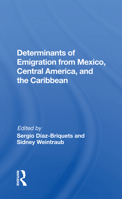 Cover of Determinants of Emigration from Mexico, Central America, and the Caribbean