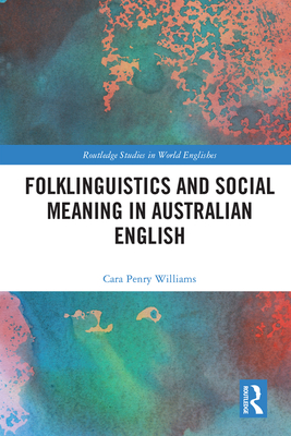 Cover of Folklinguistics and Social Meaning in Australian English