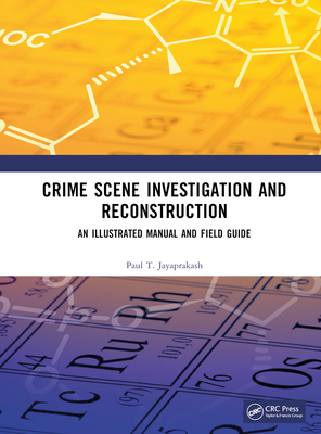 Cover of Crime Scene Investigation and Reconstruction: An Illustrated Manual and Field Guide