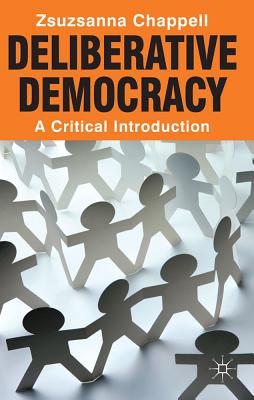 Cover of Deliberative Democracy: A Critical Introduction