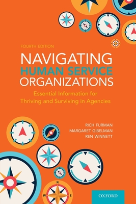 Cover of Navigating Human Service Organizations: Essential Information for Thriving and Surviving in Agencies