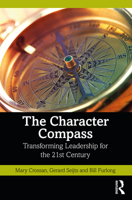 Cover of The Character Compass: Transforming Leadership for the 21st Century