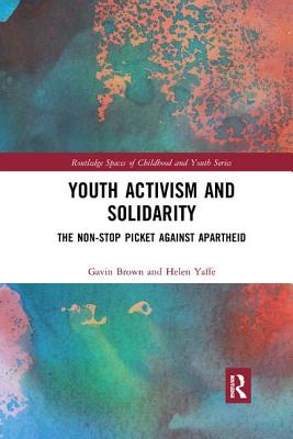 Cover of Youth Activism and Solidarity: The non-stop picket against Apartheid