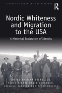 Cover of Nordic Whiteness and Migration to the USA: A Historical Exploration of Identity