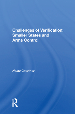 Cover of Challenges Of Verification: Smaller States And Arms Control