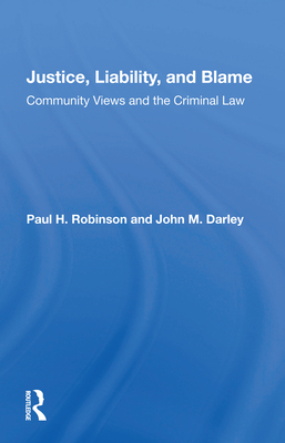 Cover of Justice, Liability, And Blame: Community Views And The Criminal Law