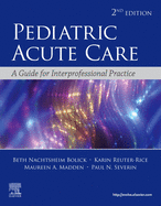 Cover of Pediatric Acute Care: A Guide to Interprofessional Practice