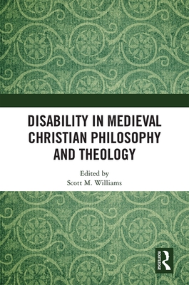 Cover of Disability in Medieval Christian Philosophy and Theology