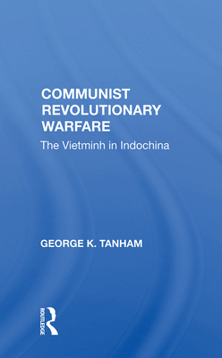 Cover of Communist Revolutionary Warfare: The Vietminh in Indochina