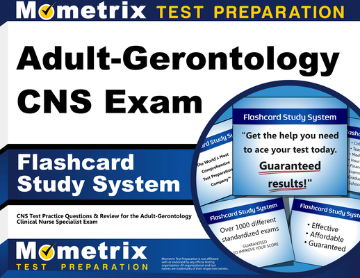 Cover of Adult-Gerontology CNS Exam Flashcard Study System: CNS Test Practice Questions & Review for the Adult-Gerontology Clinical Nurse Specialist Exam