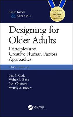 Cover of Designing for Older Adults: Principles and Creative Human Factors Approaches, Third Edition