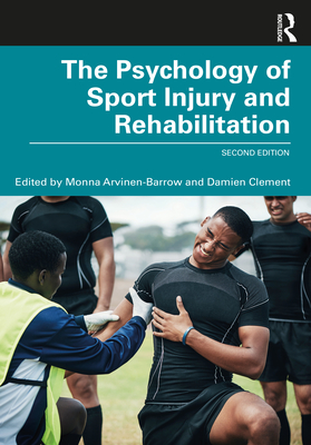 Cover of The Psychology of Sport Injury and Rehabilitation