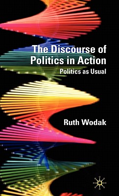 Cover of The Discourse of Politics in Action: Politics as Usual