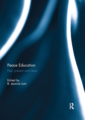 Cover of Peace Education: Past, present and future