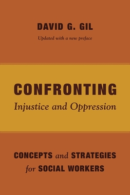 Cover of Confronting Injustice and Oppression: Concepts and Strategies for Social Workers (Updated with a New Preface)