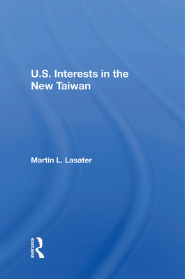 Cover of U.S. Interests In The New Taiwan