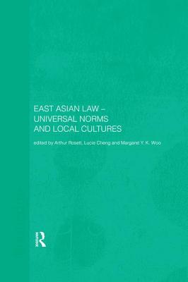 Cover of East Asian Law: Universal Norms and Local Cultures