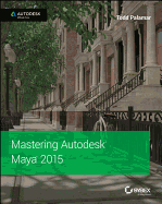 Cover of Mastering Autodesk Maya 2015: Autodesk Official Press