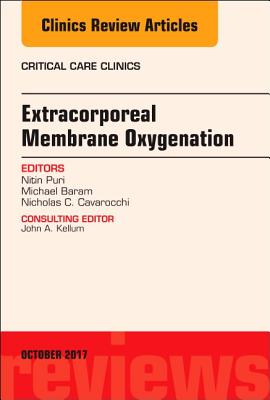 Cover of Extracorporeal Membrane Oxygenation (Ecmo), an Issue of Critical Care Clinics: Volume 33-4
