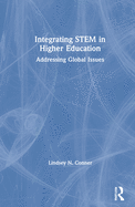 Cover of Integrating STEM in Higher Education: Addressing Global Issues