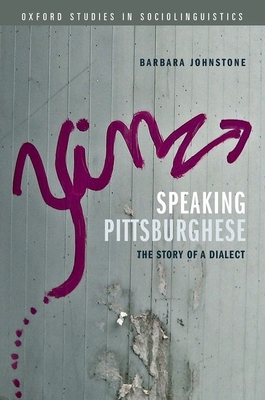 Cover of Speaking Pittsburghese: The Story of a Dialect