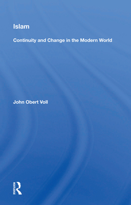 Cover of Islam: Continuity and Change in the Modern World